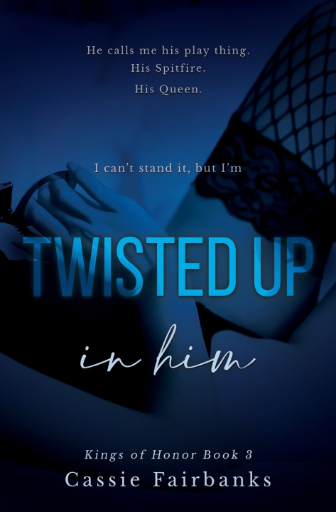 Kniha Twisted Up in Him Cassie Fairbanks
