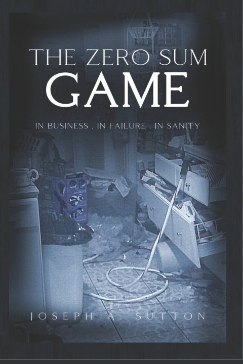Kniha The Zero Sum Game Joseph A. Sutton