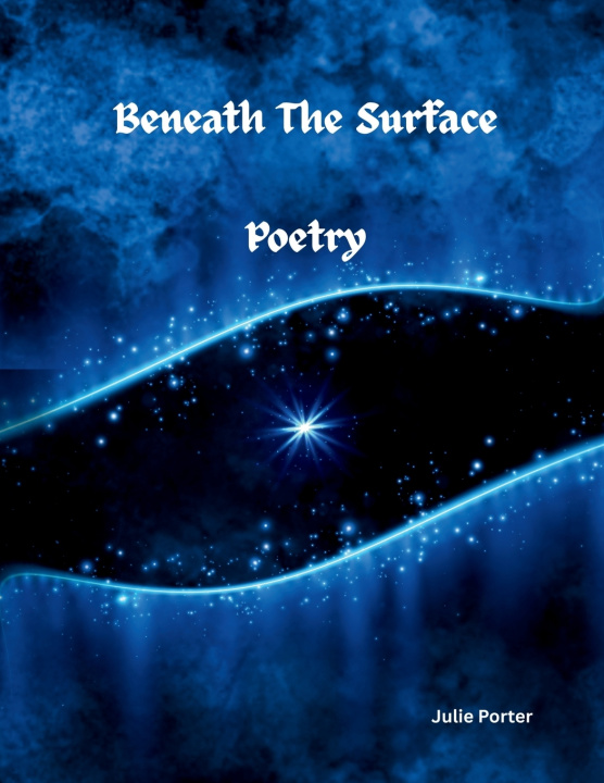 Kniha Beneath The Surface Poetry Julie Porter