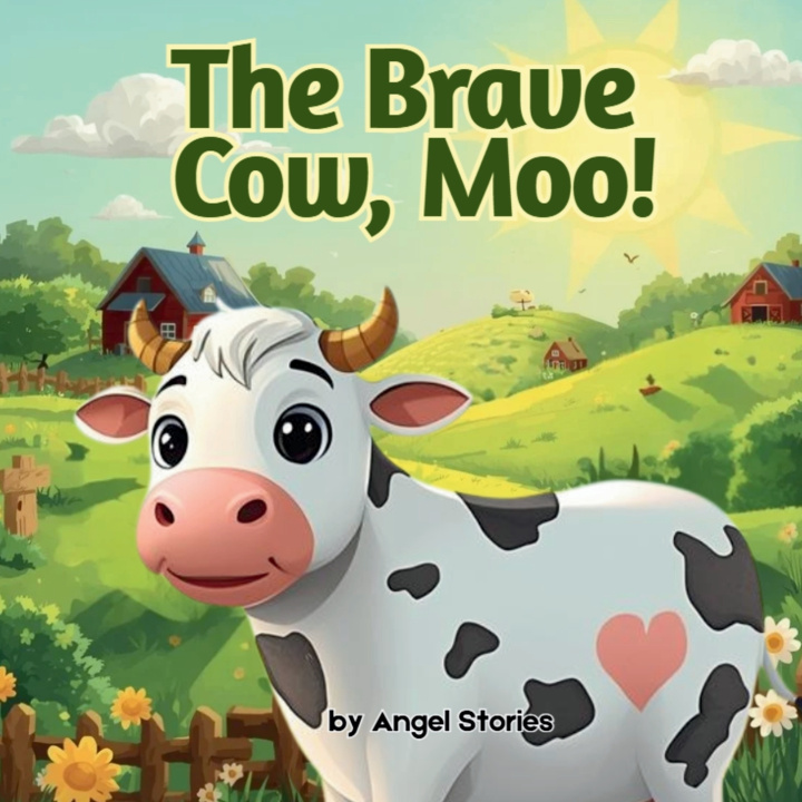 Kniha The Brave Cow, Moo! Angel Stories