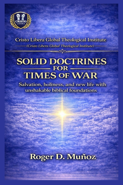 Kniha SOLID DOCTRINES FOR TIMES OF WAR Roger D. Muñoz