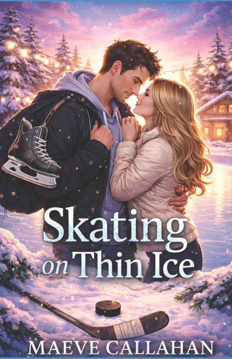 Kniha Skating on Thin Ice Maeve Callahan