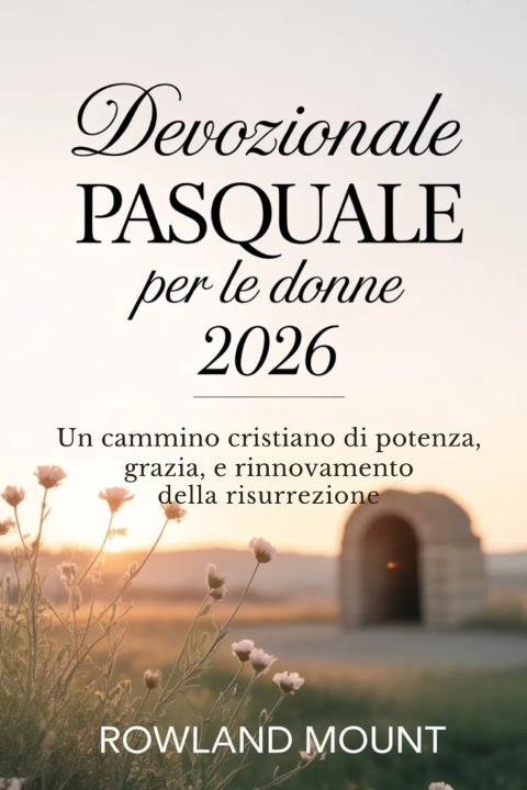 Kniha Devozionale Pasquale per le donne 2026 Rowland Mount