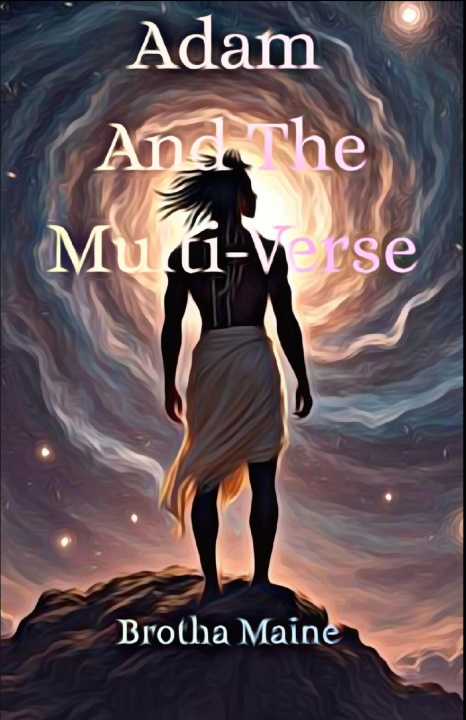 Boek Adam and the MultiVerse Brotha Maine