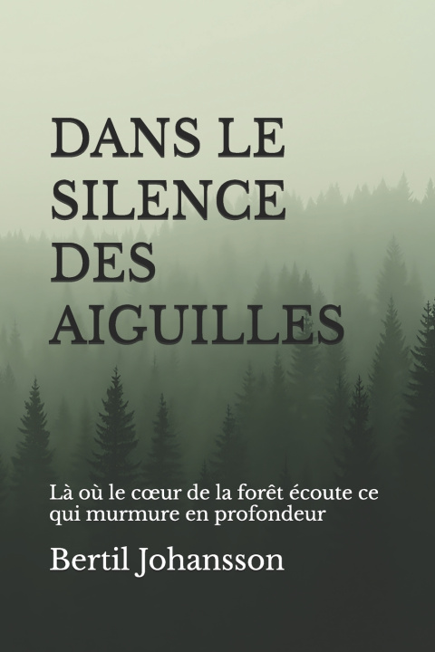 Kniha Dans le silence des aiguilles Bertil Johansson