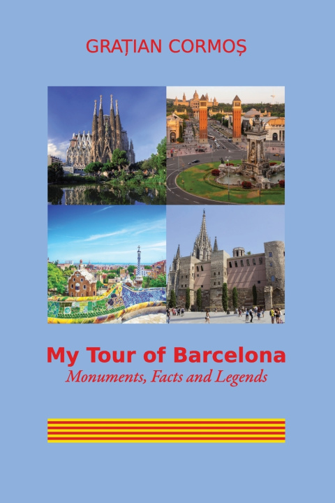 Knjiga My Tour of Barcelona Gratian Ionut Cormos