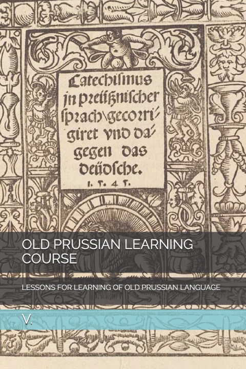 Könyv OLD PRUSSIAN LEARNING COURSE V.