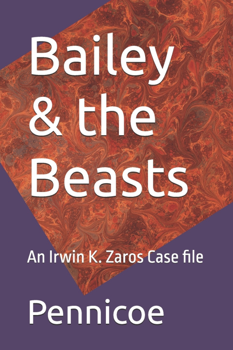 Kniha Bailey & the Beasts Pennicoe