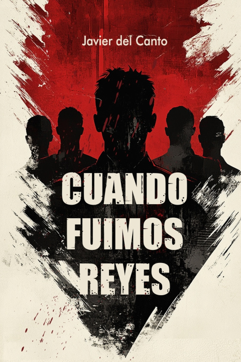 Knjiga Cuando fuimos reyes Javier del Canto