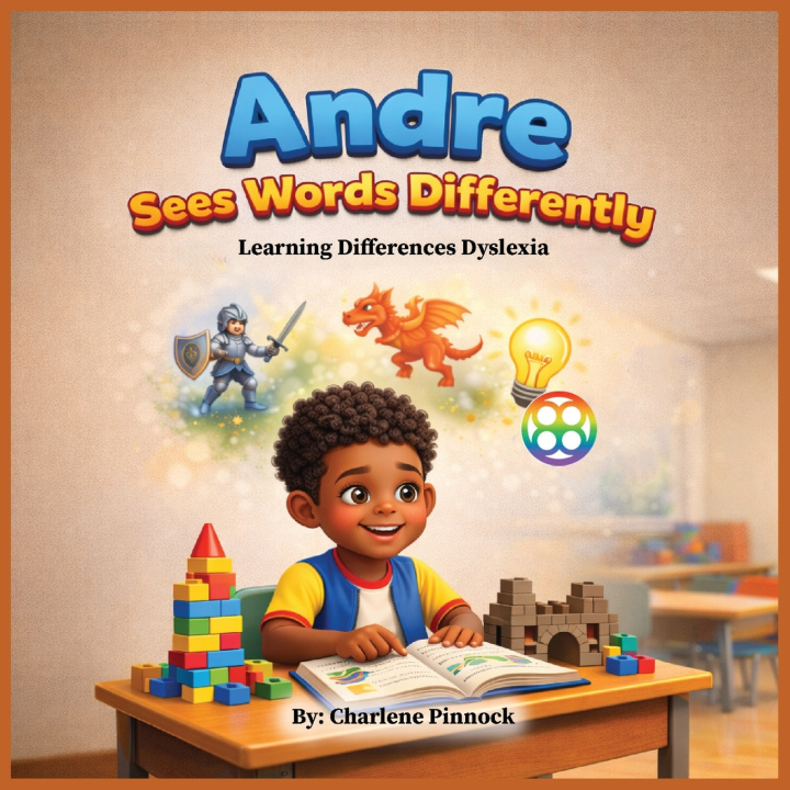 Kniha Andre Sees Words Differently - Learning Differences (Dyslexia) Charlene Pinnock
