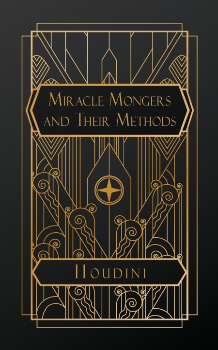Buch Miracle Mongers and their Methods Houdini