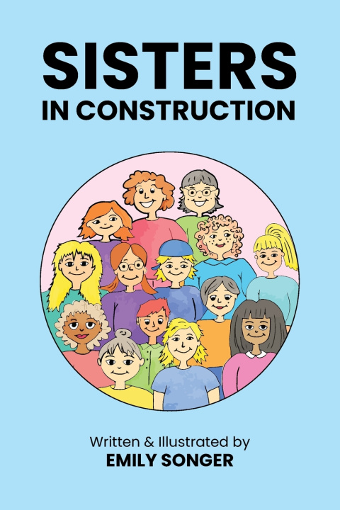 Kniha Sisters in Construction Emily Songer