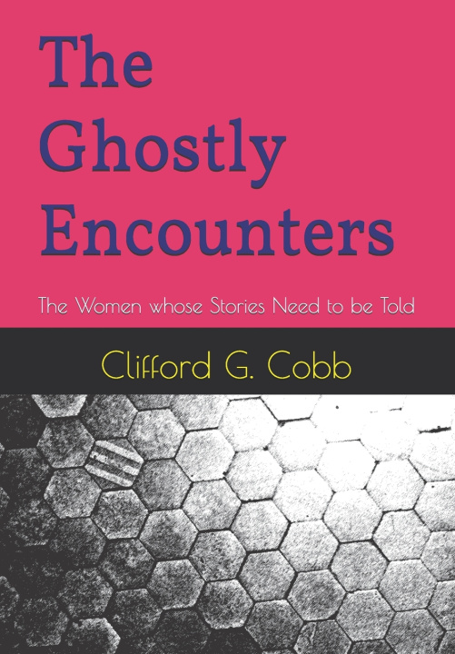 Knjiga The Ghostly Encounters Clifford G. Cobb