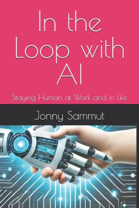 Kniha In the Loop with AI Jonny Sammut