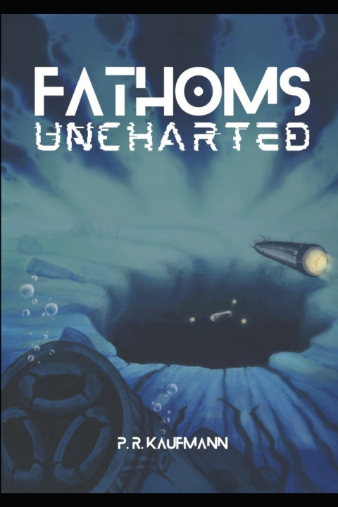 Kniha Fathoms Uncharted P.R. Kaufmann