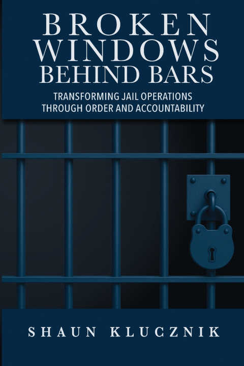 Kniha Broken Windows Behind Bars SHAUN KLUCZNIK