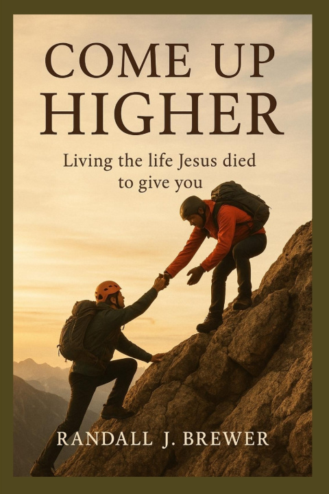 Kniha Come Up Higher Randall J. Brewer