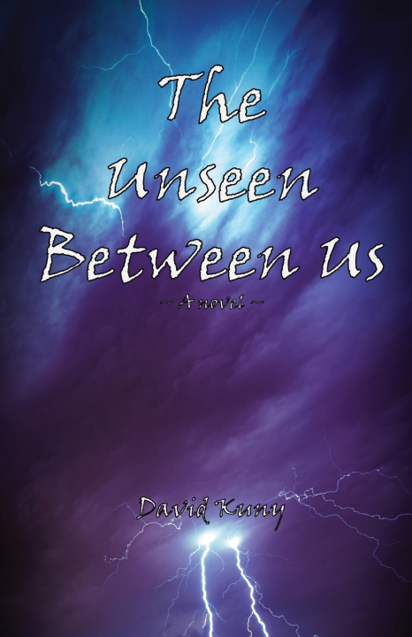 Kniha The Unseen Between Us David Kuny