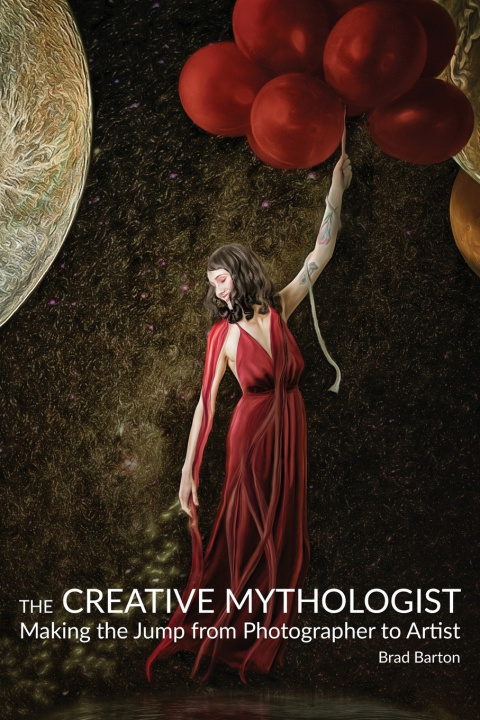 Kniha The Creative Mythologist Brad Barton