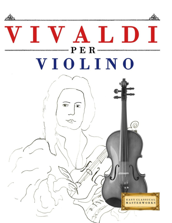 Kniha Vivaldi per Violino E.C. Masterworks