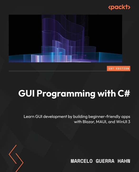 Könyv GUI Programming with C# Marcelo Guerra Hahn