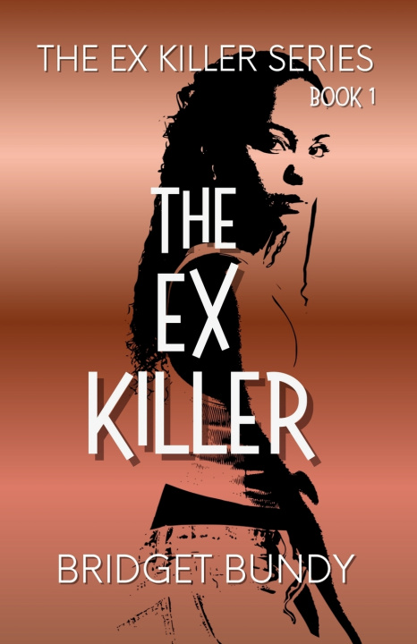Kniha The Ex Killer Bridget Bundy