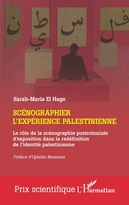 Kniha Scénographier l'expérience palestinienne Sarah-Maria El Hage