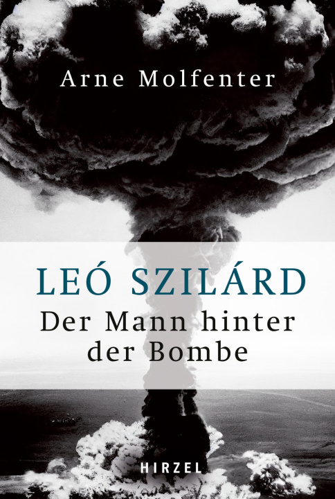 E-book Leo Szilard - Der Mann hinter der Bombe Arne Molfenter