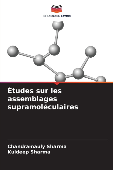 Knjiga Études sur les assemblages supramoléculaires Chandramauly Sharma