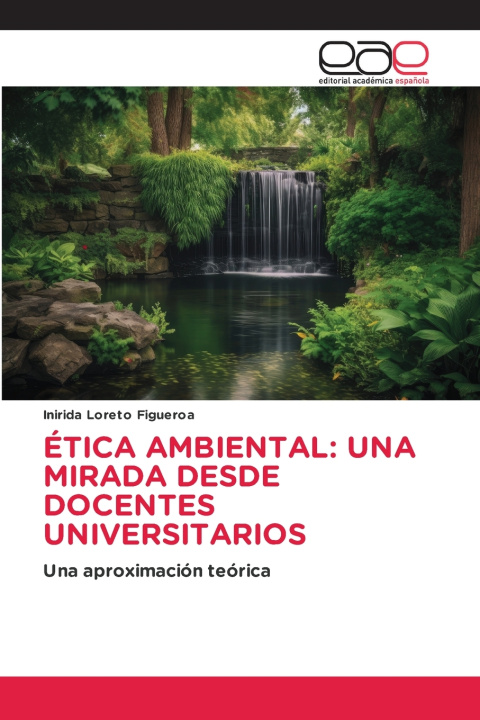 Kniha ÉTICA AMBIENTAL Inirida Loreto Figueroa