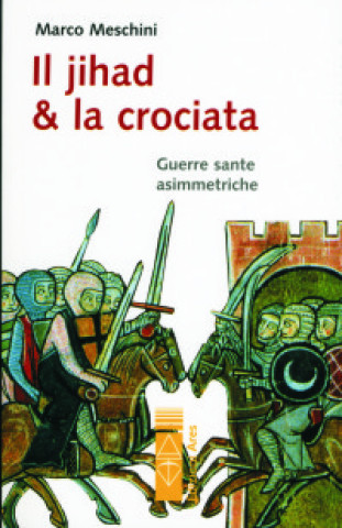 Kniha Jihad e la Crociata Marco Meschini