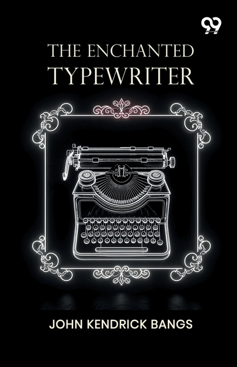 Knjiga The Enchanted Typewriter John Kendrick Bangs