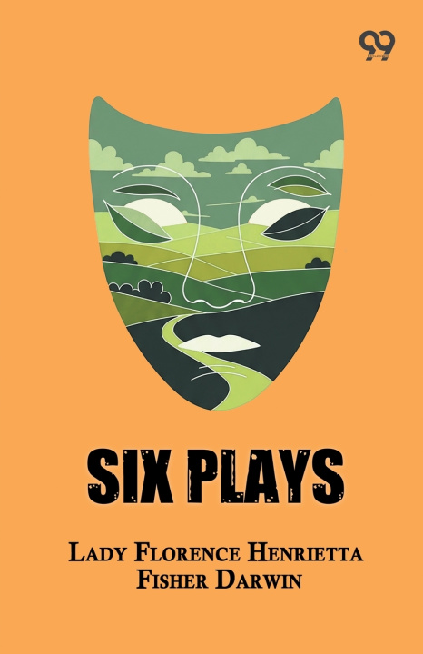Kniha Six Plays Lady Florence Henrietta Fisher Darwin