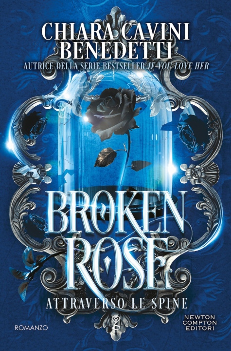 Kniha Broken rose. Attraverso le spine Chiara Cavini Benedetti