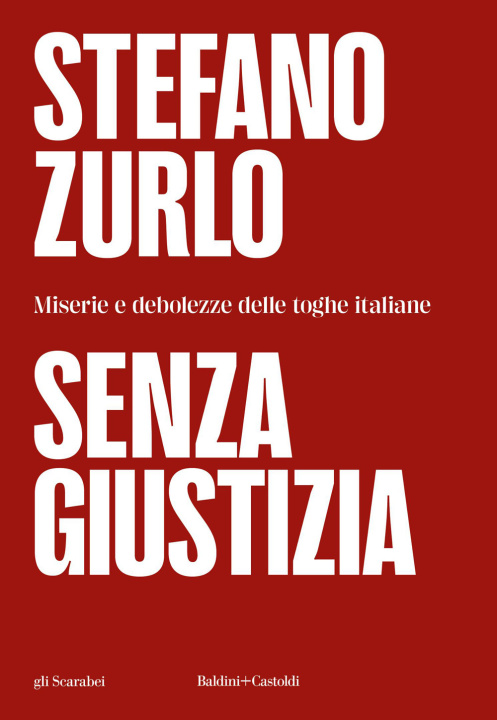 Kniha Senza giustizia. Miserie e debolezze delle toghe italiane Stefano Zurlo