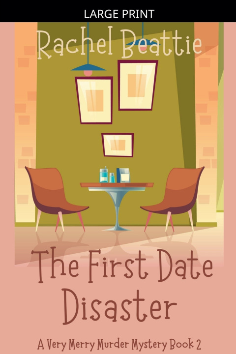 Kniha The First Date Disaster Rachel Beattie