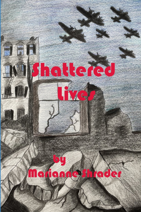 Kniha Shattered Lives Marianne Shrader