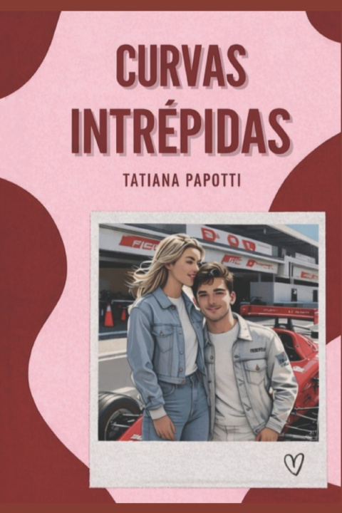 Kniha Curvas Intrepidas Tatiana Denisse Papotti