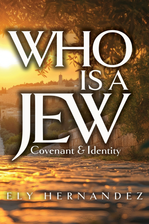 Книга Who is a Jew Ely Hernandez