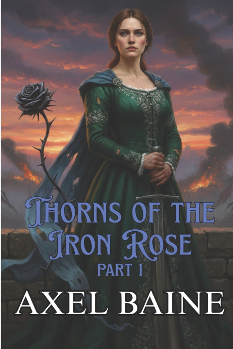 Knjiga Thorns of the Iron Rose Axel Baine