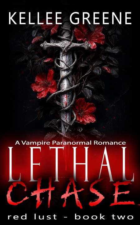 Kniha Lethal Chase - A Vampire Paranormal Romance Kellee Greene