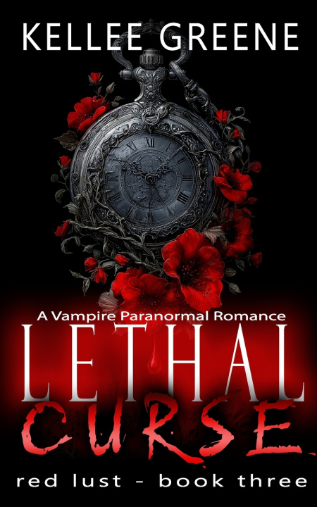 Книга Lethal Curse - A Vampire Paranormal Romance Kellee Greene