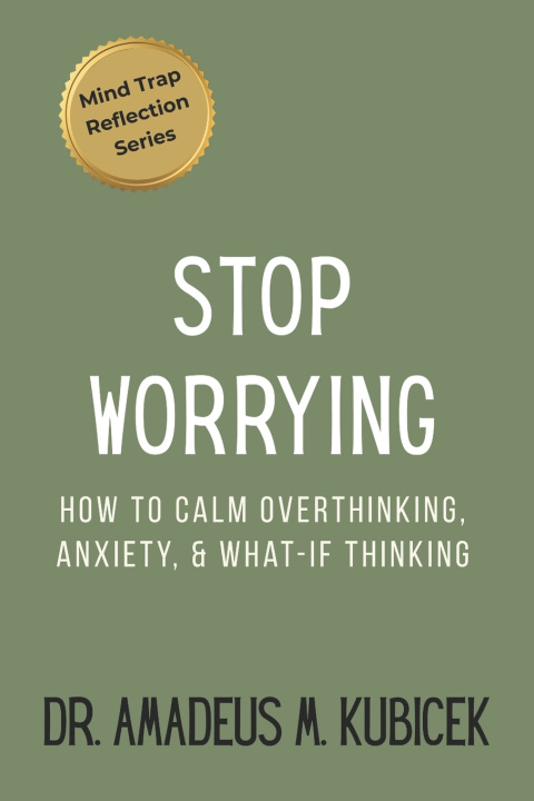 Kniha Stop Worrying Amadeus M. Kubicek