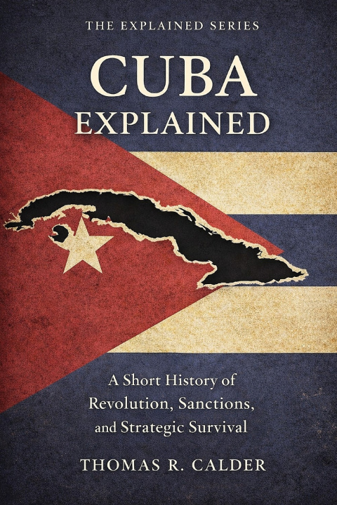 Книга Cuba Explained Thomas R. Calder