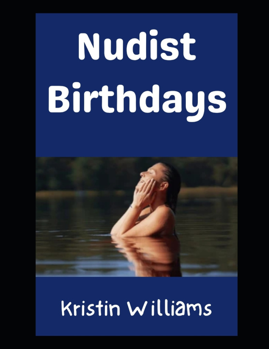 Kniha Nudist Birthdays Kristin Williams