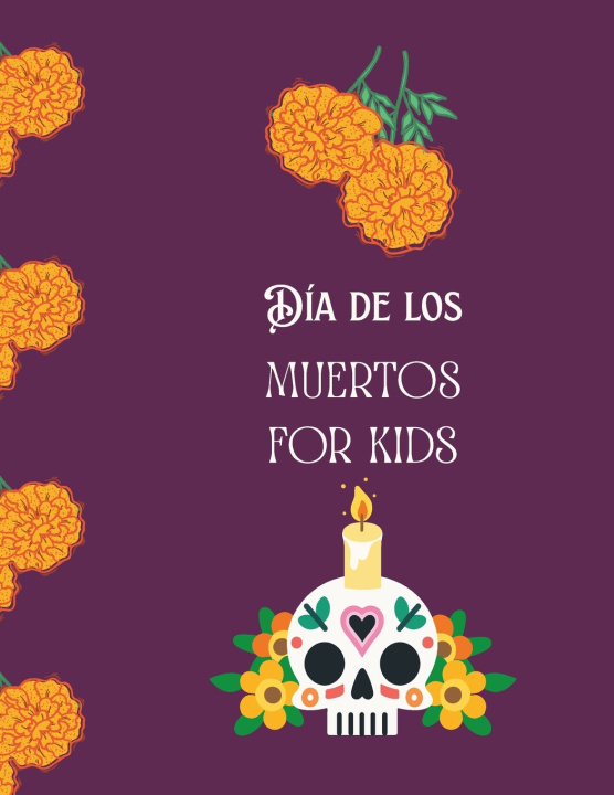 Kniha Dia de Los Muertos For Kids Valentina Bravura