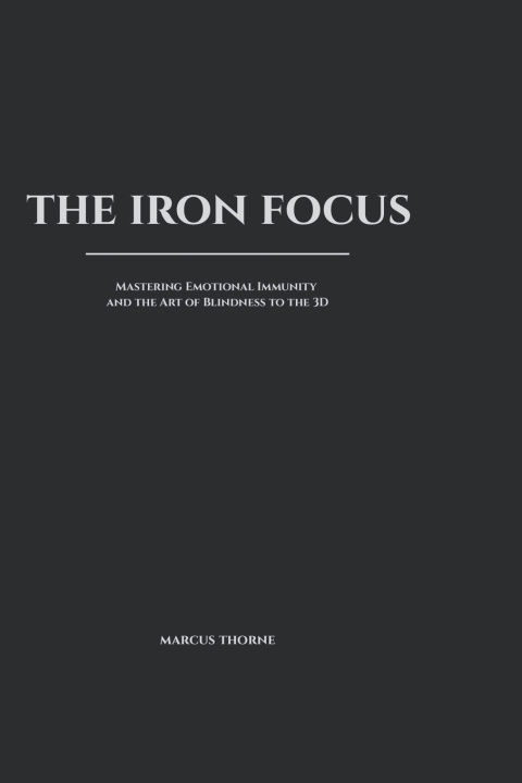 Knjiga The Iron Focus Marcus Thorne