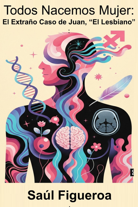 Книга Todos Nacemos Mujer Saúl Figueroa