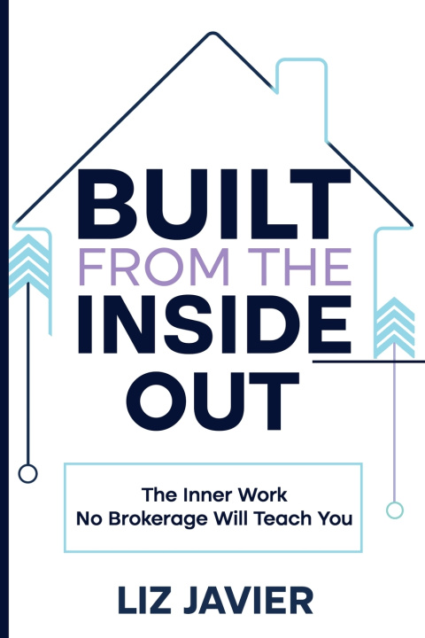 Kniha Built From The Inside Out Liz Javier