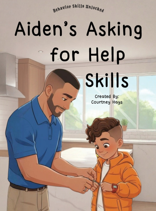 Knjiga Aiden's Asking for Help Skills Courtney Hays
